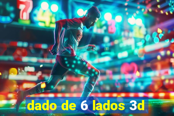 dado de 6 lados 3d